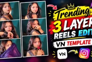 Trending 3 Layer Reels Editing Vn Template | 3 Layer Vn Code